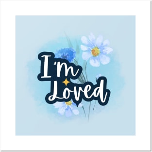 I'm loved, Positive Affirmations Posters and Art